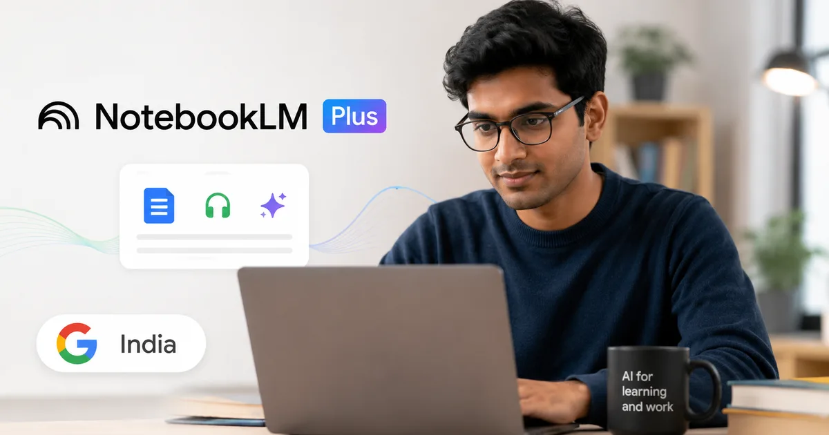 Google NotebookLM Plus interface showing audio overview and notebook features available in India 2026