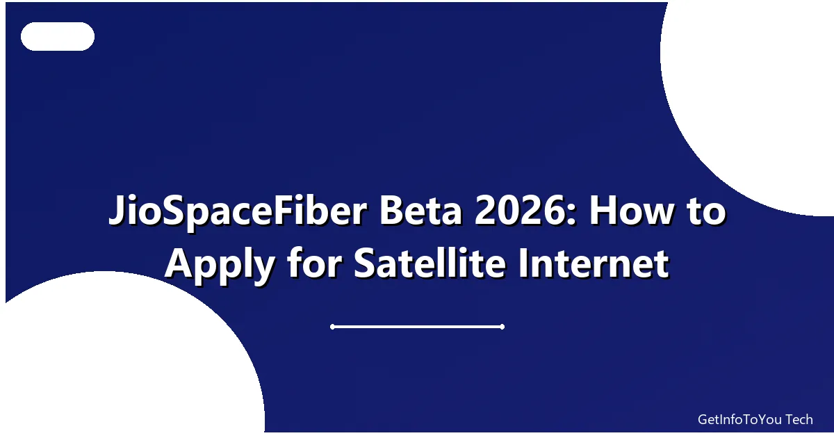 JioSpaceFiber satellite internet beta application guide
