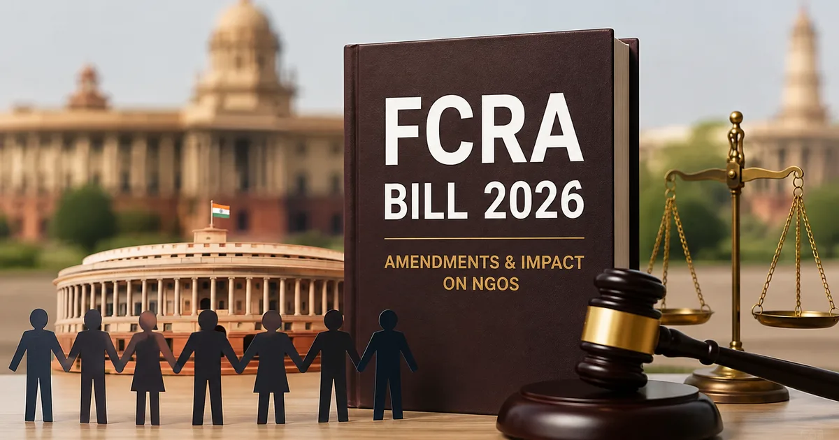 FCRA Bill 2026 protests and NGO foreign funding rules explained