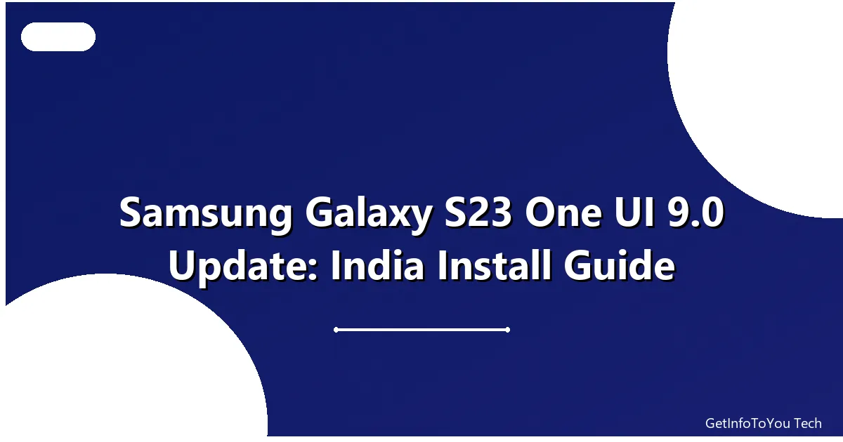 Samsung Galaxy S23 One UI 9.0 update installation screen in India