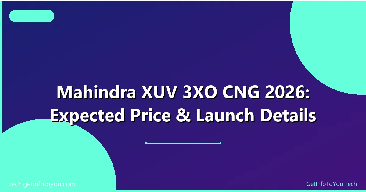 Mahindra XUV 3XO CNG 2026 India Launch expected price and mileage details